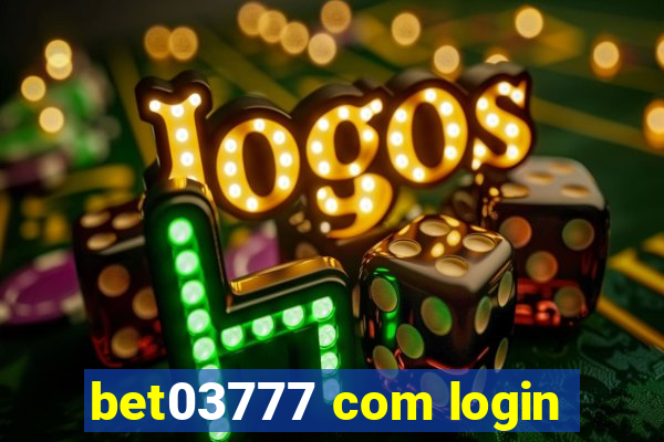 bet03777 com login